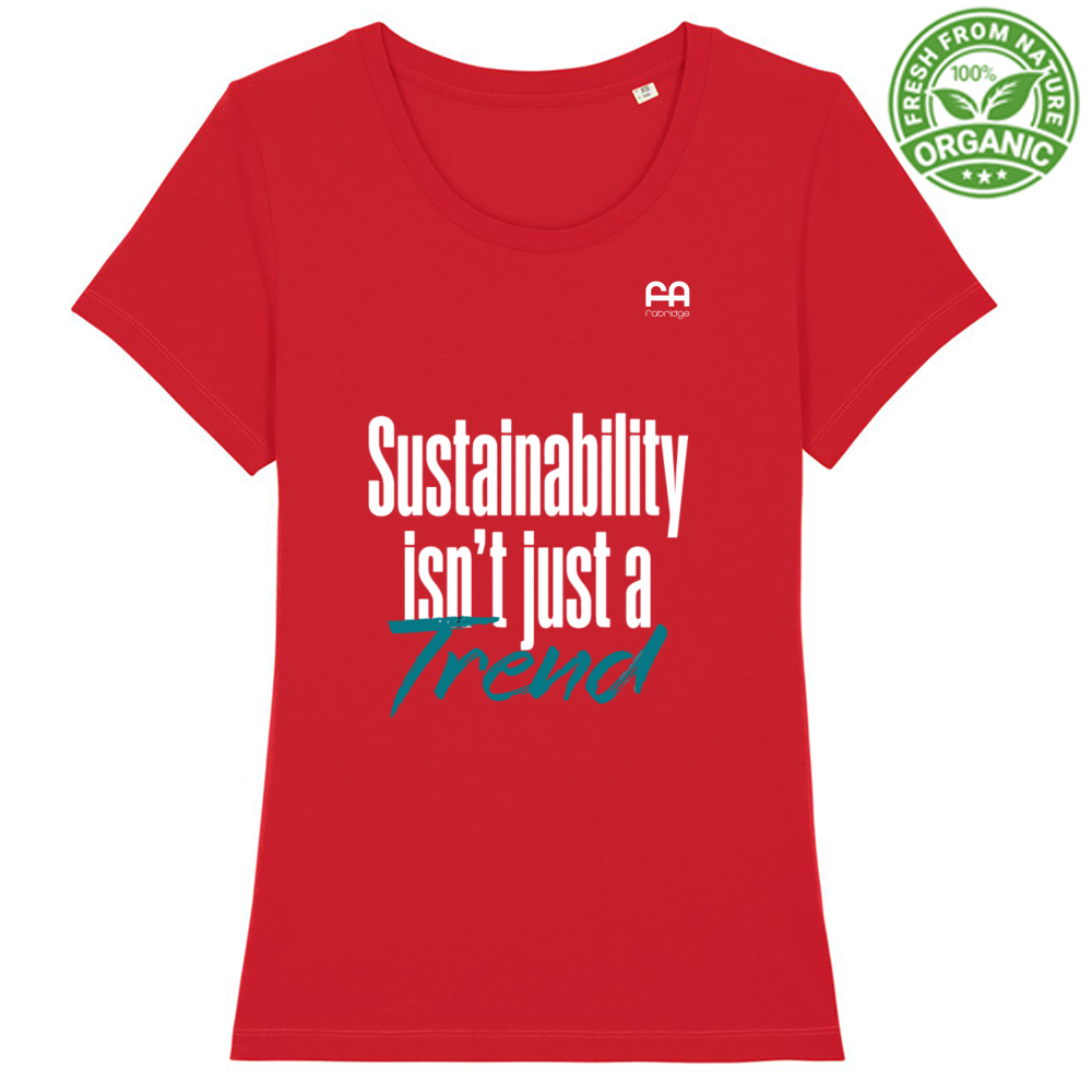 T-shirt Premium Donna - Cotone Biologico - "Sustainability isn’t just a Trend" - Colori Scuri