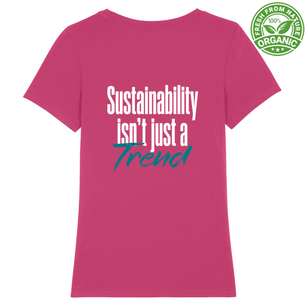 T-shirt Premium Donna - Cotone Biologico - "Sustainability isn’t just a Trend" - Colori Scuri - Doppia Stampa