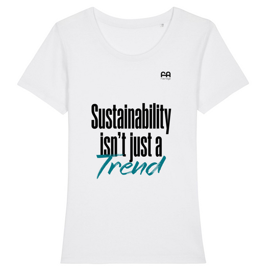 T-shirt Premium Donna - Cotone Biologico - "Sustainability isn’t just a Trend" - Colori Chiari